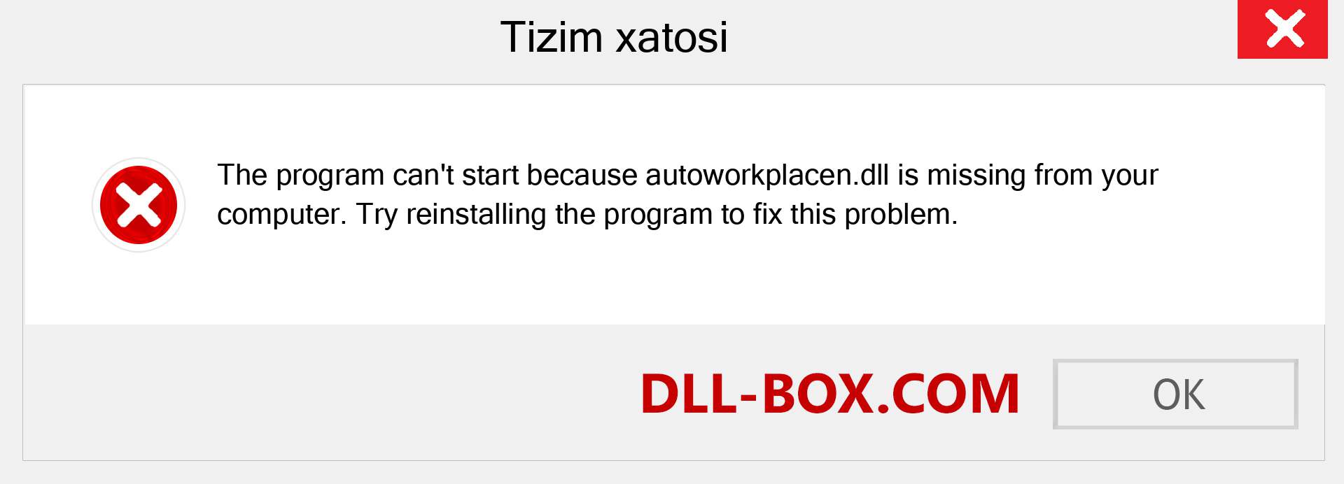 autoworkplacen.dll fayli yo'qolganmi?. Windows 7, 8, 10 uchun yuklab olish - Windowsda autoworkplacen dll etishmayotgan xatoni tuzating, rasmlar, rasmlar